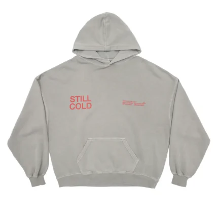Cold Culture Still Cold Hoodie